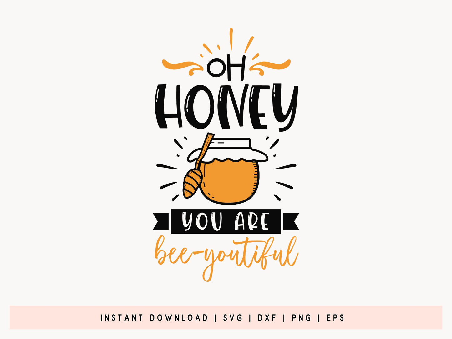 Oh Honey You are Bee-youtiful SVG