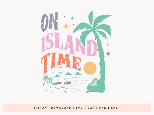 On Island Time, Summer SVG Cut File