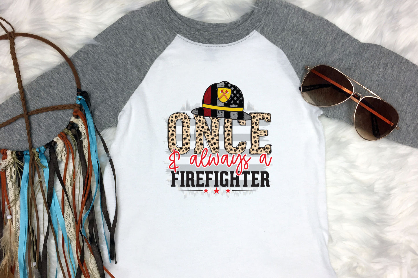 Once & Always A Firefighter PNG Sublimation