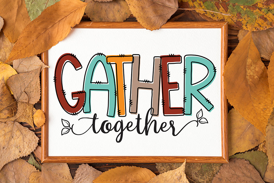 Thanksgiving PNG Sublimation | Gather Together