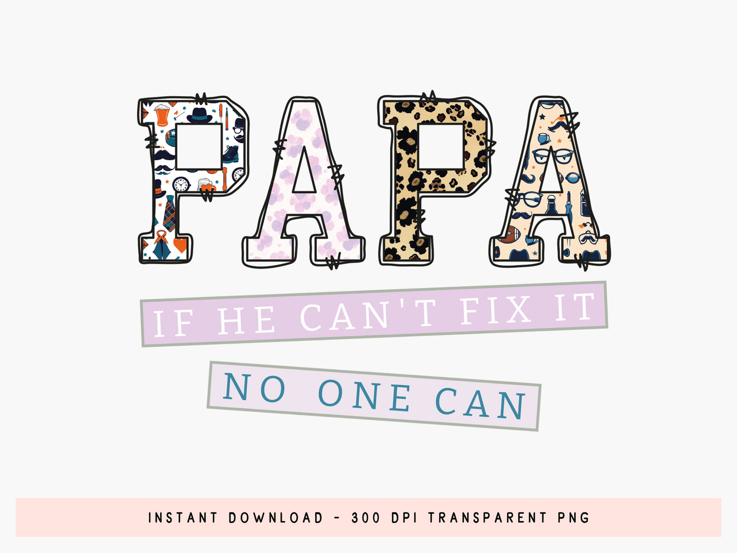 Papa If He Can't Fix It No One Can Sublimation PNG