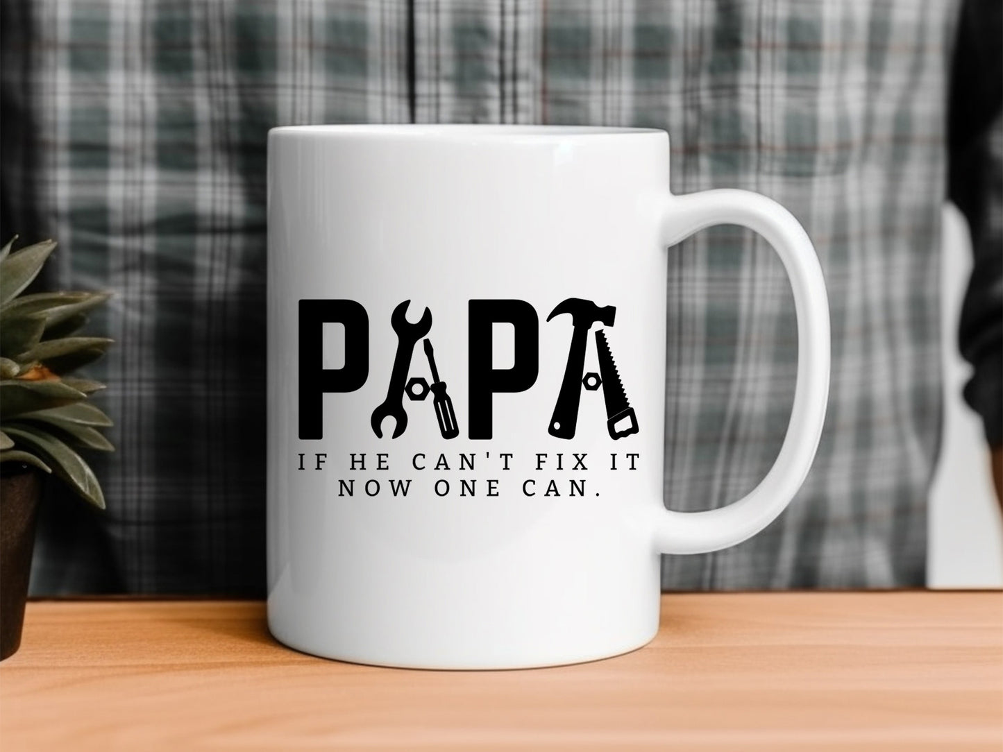 Papa If He Can't Fix It Now One Can, Fathers Day Quote SVG