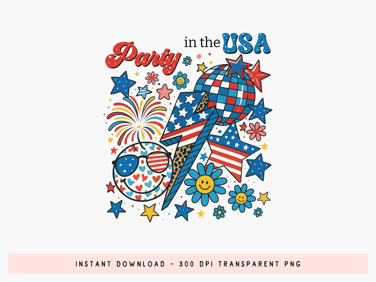 Party In The USA, Funny 4th of July Sublimation