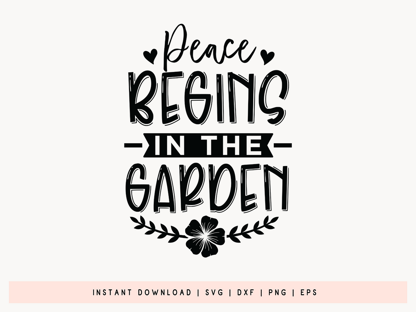 Peace Begins in the Garden, Gardening SVG