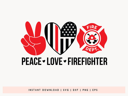 Peace Love Firefighter SVG