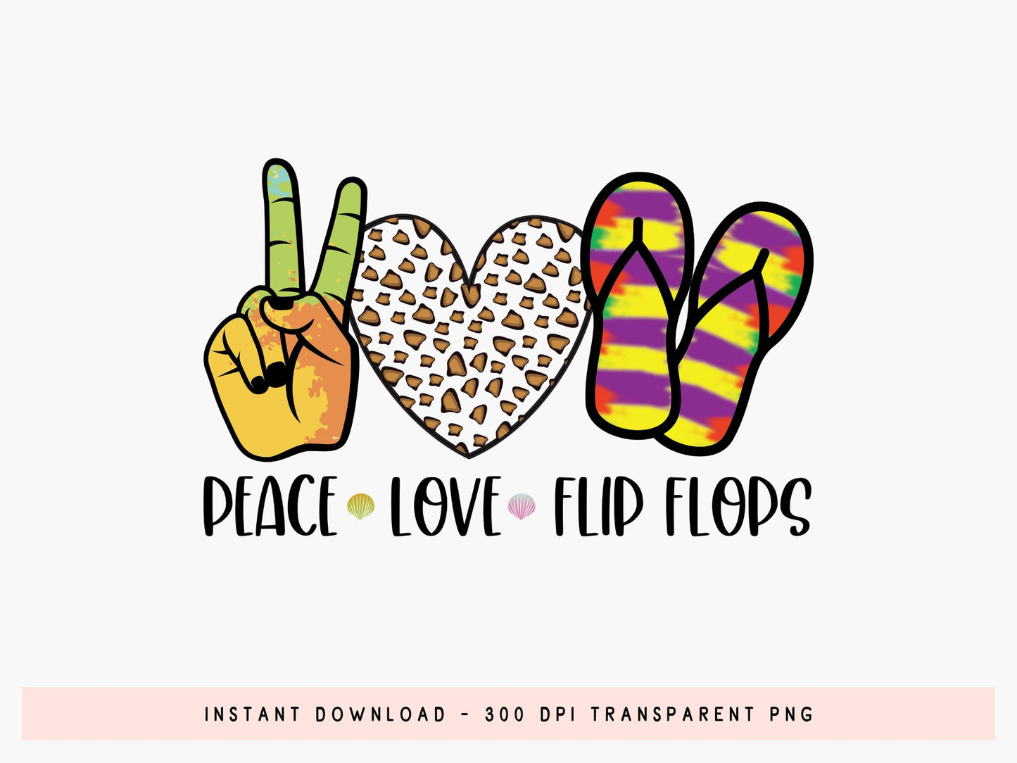 Peace Love Flip Flops, Funny Summer Sublimation