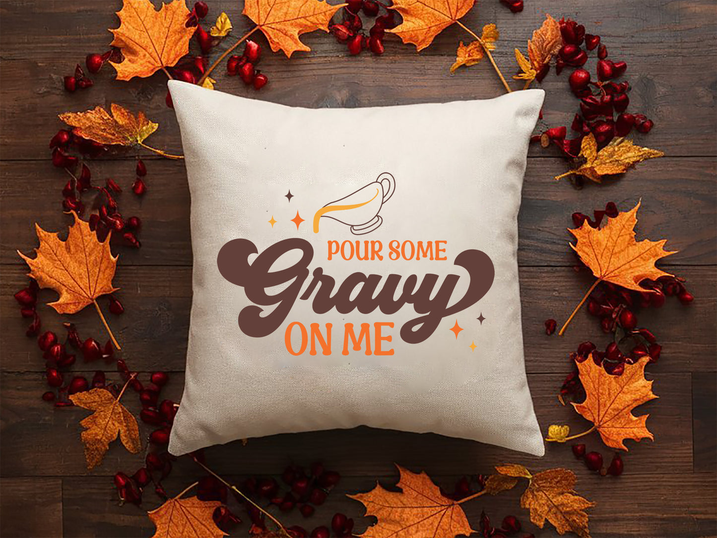 Pour Some Gravy On Me - Thanksgiving Craft SVG