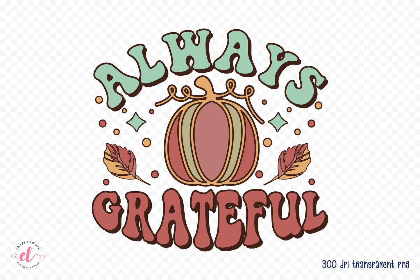 Retro Thanksgiving Sublimation - Always Grateful