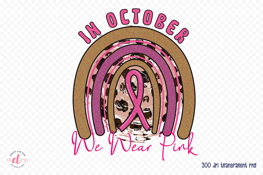 In October We Wear Pink PNG Sublimation
