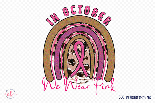 In October We Wear Pink PNG Sublimation