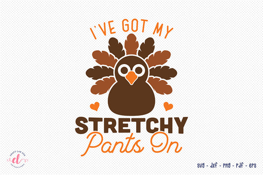 I've Got My Stretchy Pants on, Turkey SVG