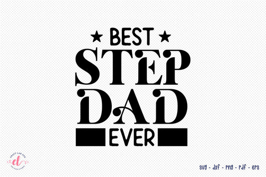 Father's Day SVG - Best Step Dad Ever