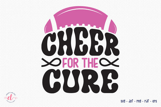 Cheer for the Cure SVG - Breast Cancer SVG