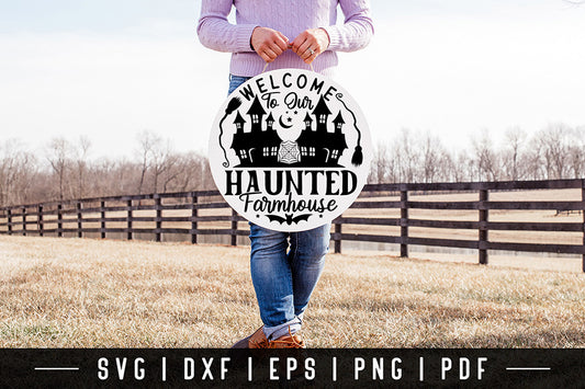 Halloween Round Sign SVG | Welcome to Our Haunted Farmhouse