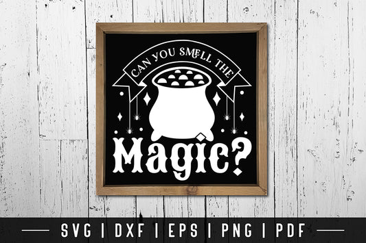 Can You Smell the Magic, Halloween Kitchen Sign SVG