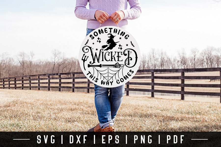 Halloween Round Sign SVG, Something Wicked SVG
