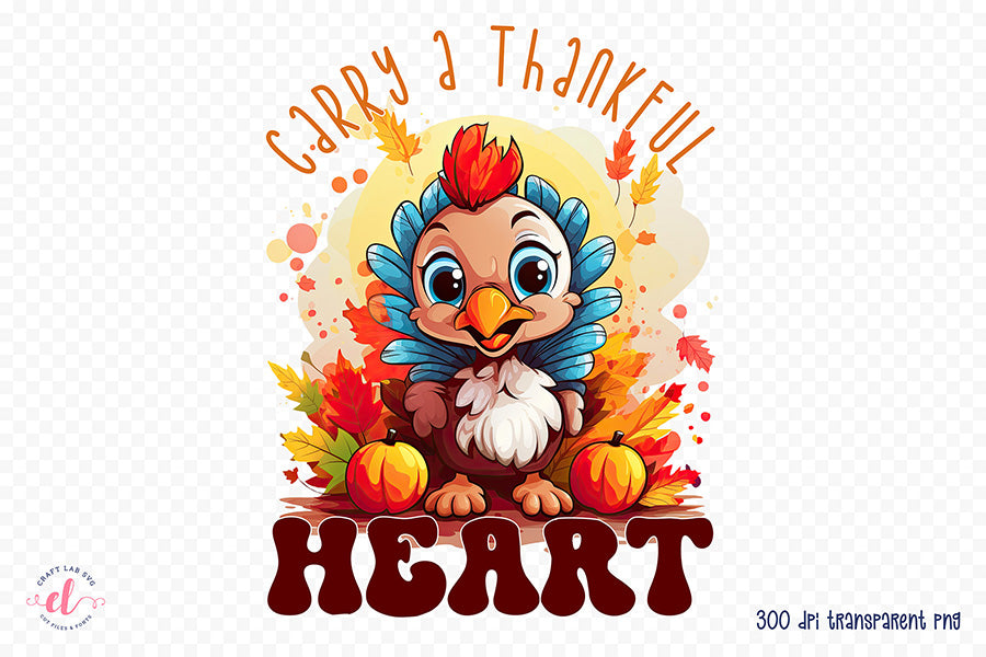 Thanksgiving Sublimation PNG, Carry a Thankful Heart