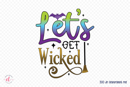 Halloween Sublimation PNG | Let's Get Wicked