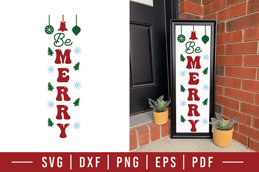 Be Merry, Christmas Porch Sign SVG