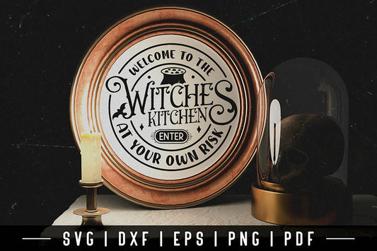 Welcome to the Witches Kitchen SVG Sign