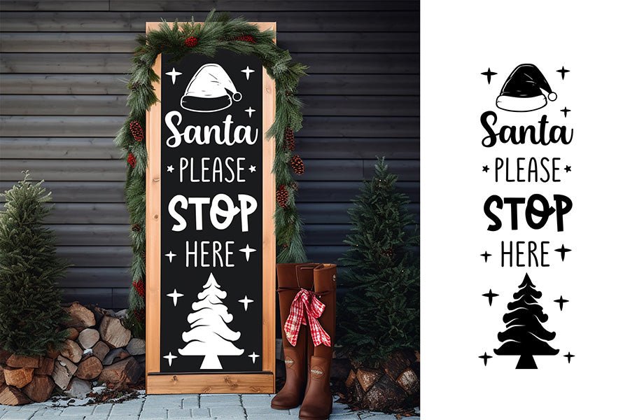 Christmas Porch Sign SVG - Santa Please Stop Here