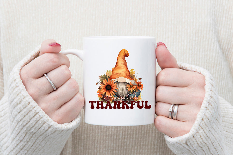 Thanksgiving PNG Sublimation - Always Be Thankful