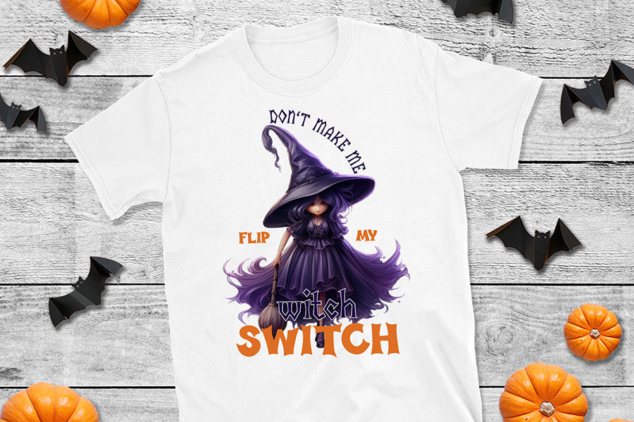 Funny Halloween PNG, Don't Make Me Flip My Witch Switch