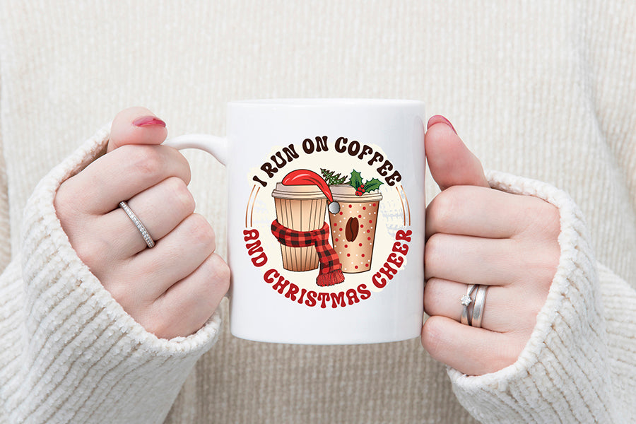 I Run on Coffee and Christmas Cheer Sublimation