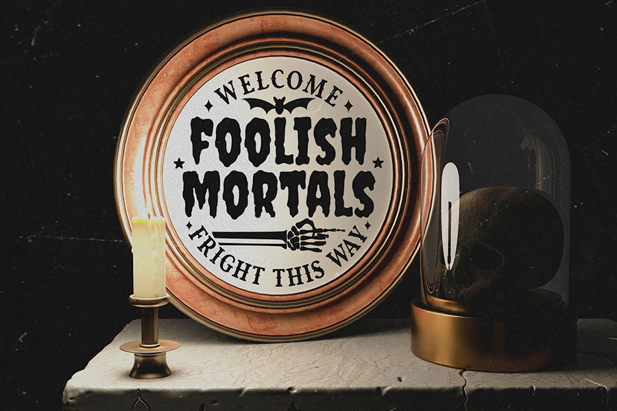 Halloween Round Sign SVG, Welcome Foolish Mortals SVG