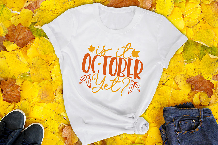 Fall SVG, Is It October Yet SVG