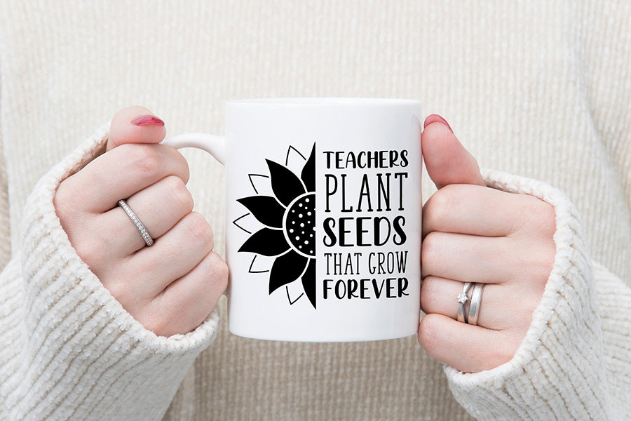 Teachers Plant Seeds That Grow Forever SVG
