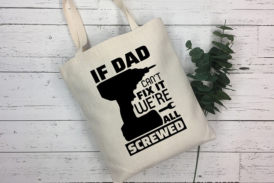 Father's Day SVG | If Dad Can't Fix It We're All Screwed