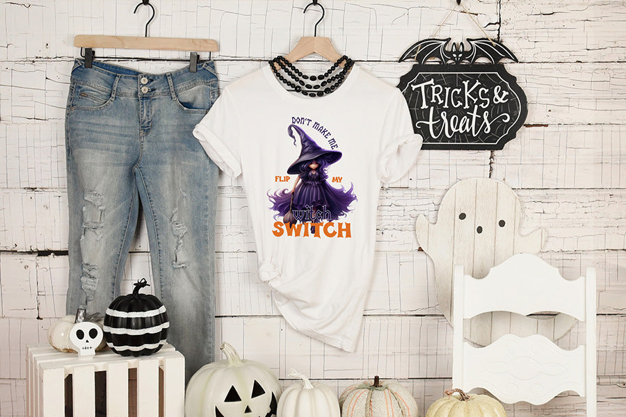 Funny Halloween PNG, Don't Make Me Flip My Witch Switch