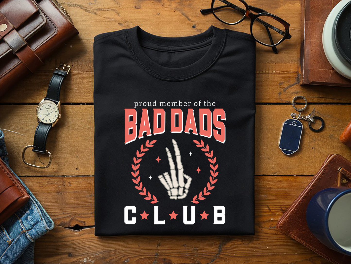 Proud Member of the Bad Dads Club Sublimation