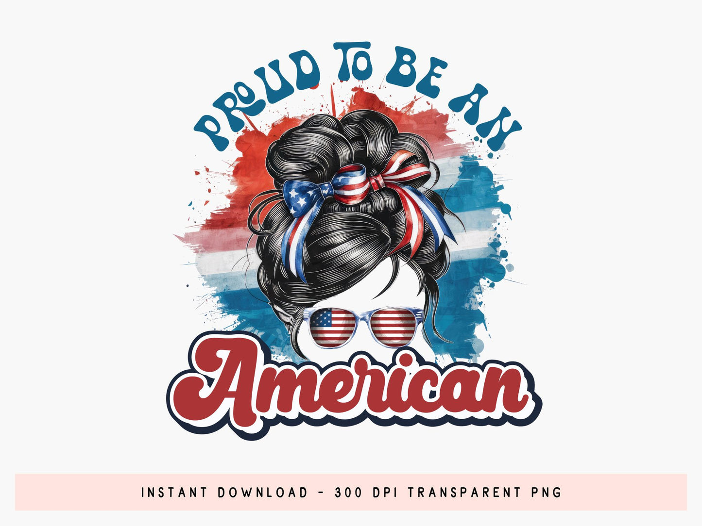 Proud to be an American, 4th of July Sublimation
