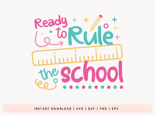 Ready to Rule the School, Back to School SVG Design