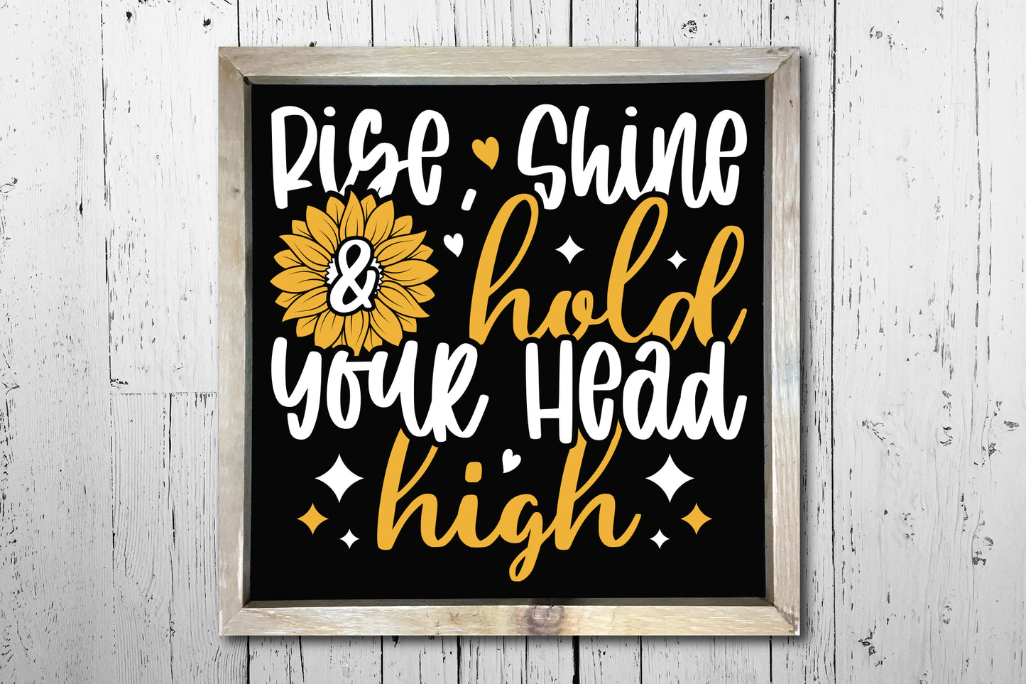 Rise Shine and Hold Your Head High, Sunflower Vector SVG
