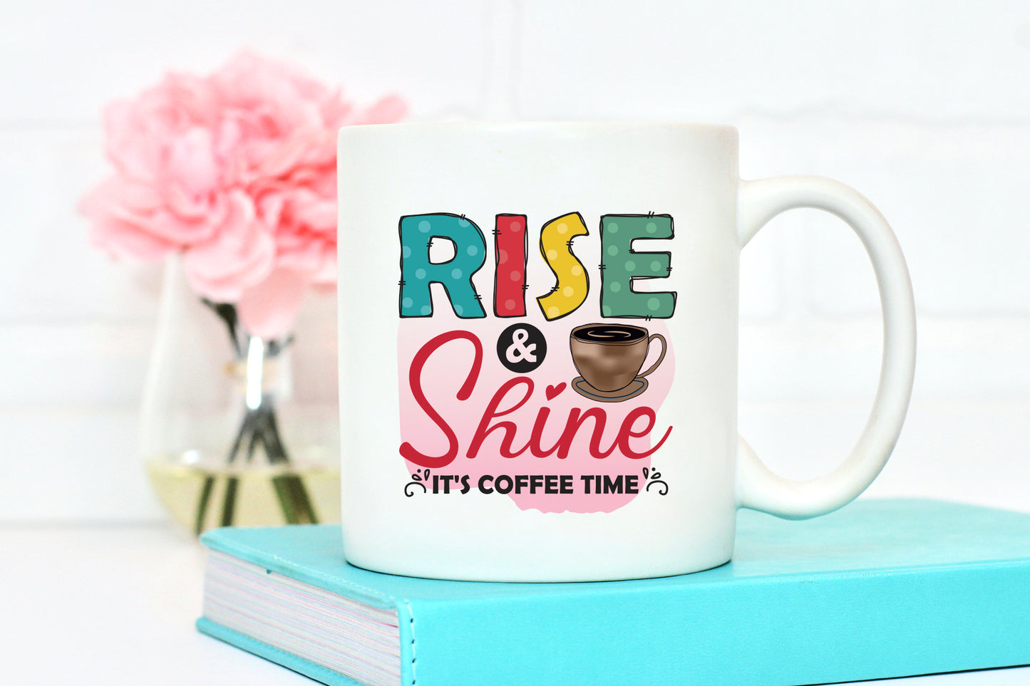 Rise & Shine It's Coffee Time Sublimation Transfer