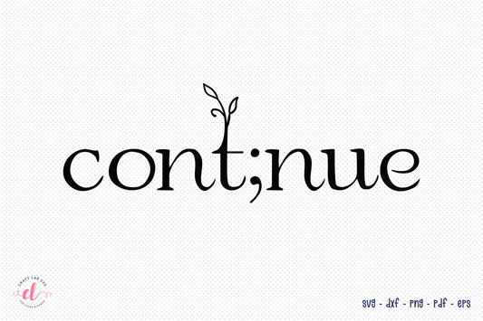 Cont;nue SVG | Mental Health SVG Design
