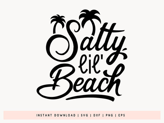 Salty Lil Beach SVG Cut File