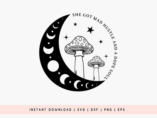 She Got Mad Hustle and a Dope Soul - Boho SVG