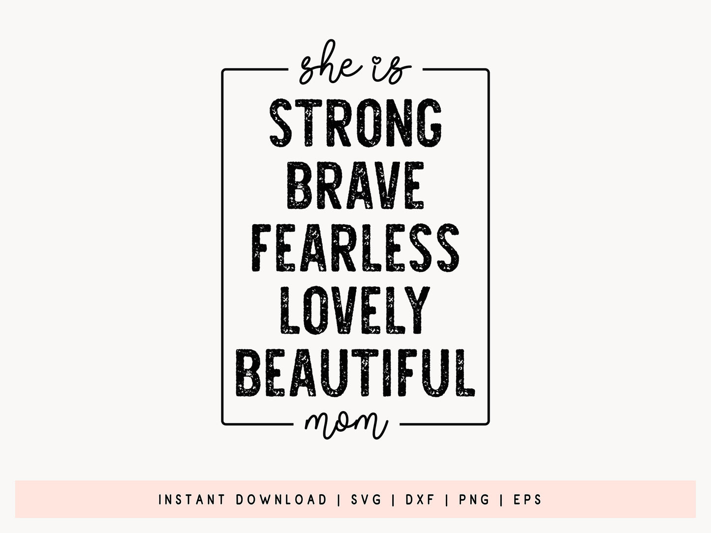 She is Strong Brave Fearless Lovely Beautiful Mom SVG