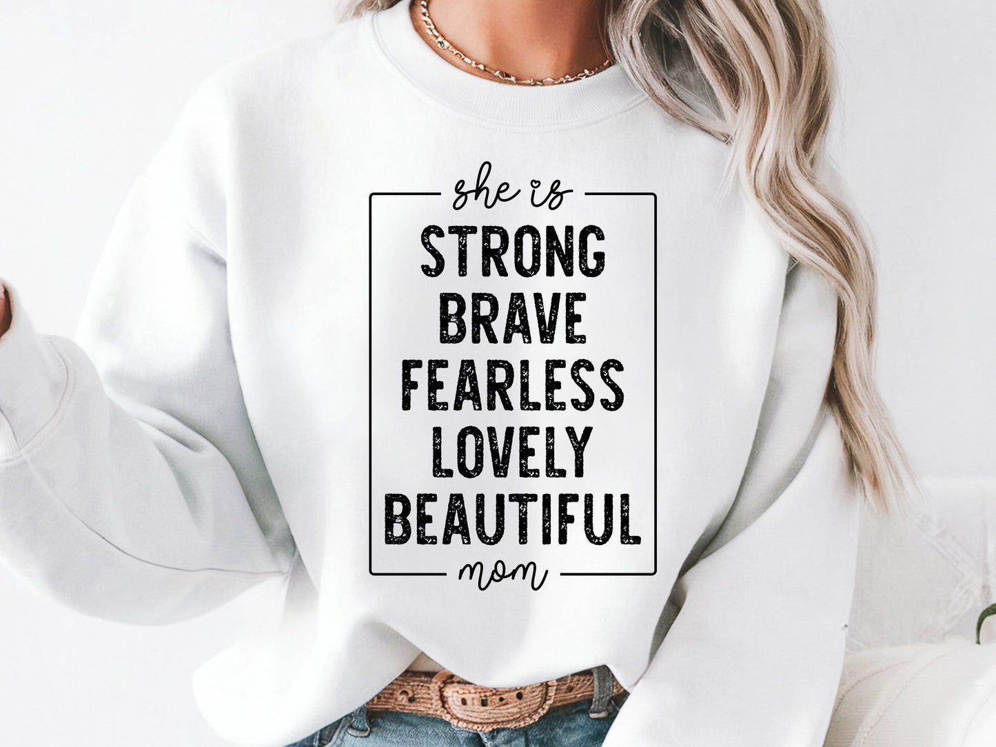 She is Strong Brave Fearless Lovely Beautiful Mom SVG