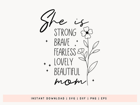 She is Strong Brave Fearless Mom, Trendy Mothers Day SVG