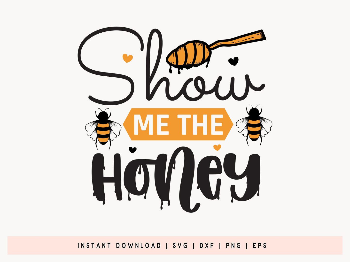 Show Me The Honey, Bee SVG File