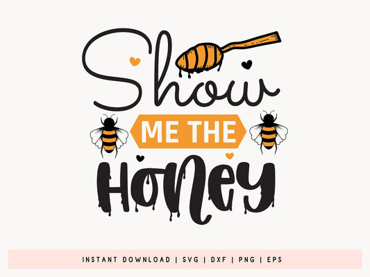 Show Me The Honey, Bee SVG File