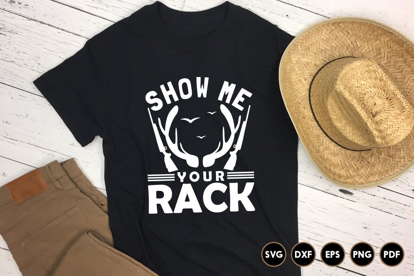 Show Me Your Rack, Hunting Quote SVG