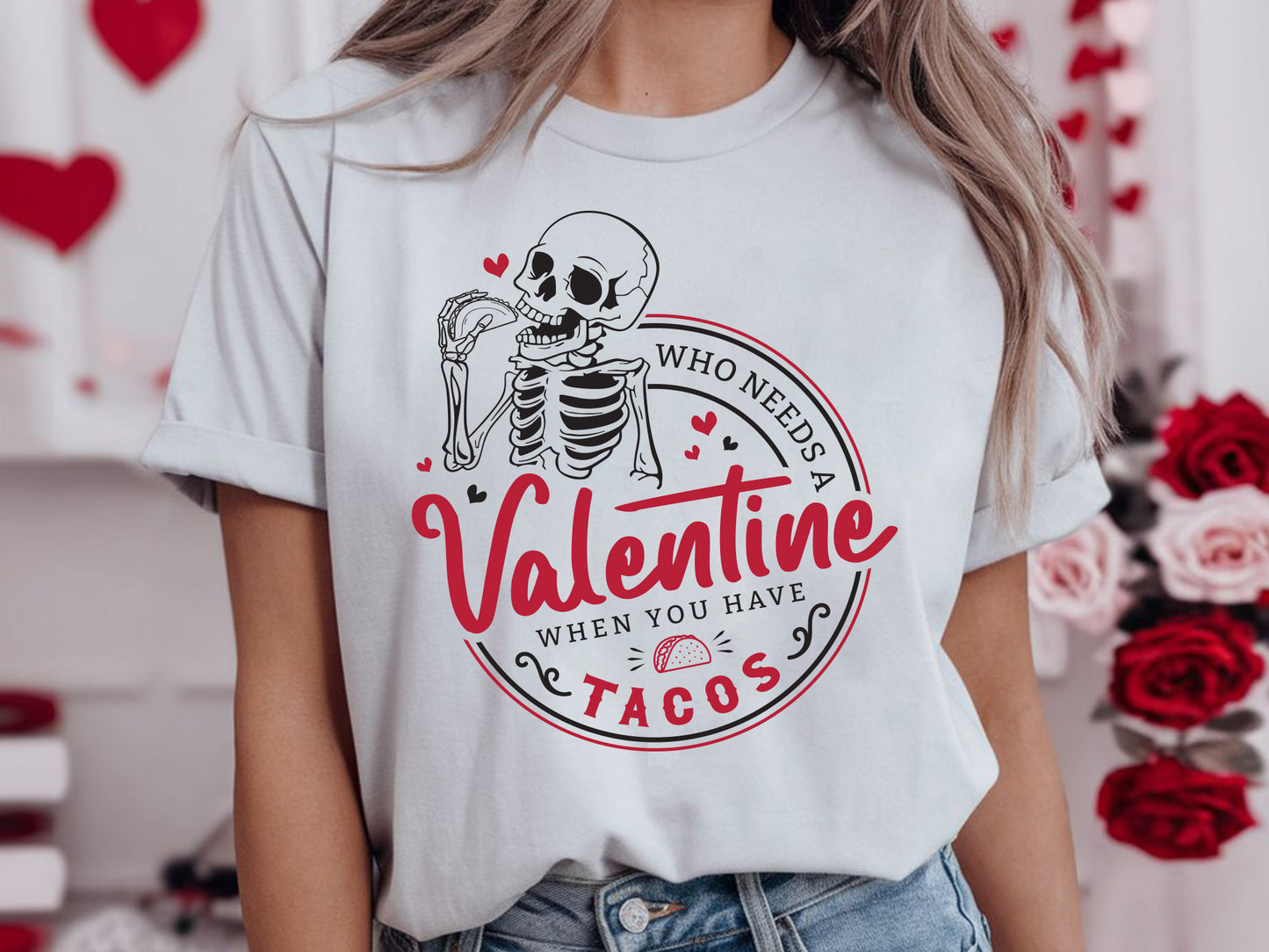 Skeleton Who Needs A Valentine When You've Tacos SVG
