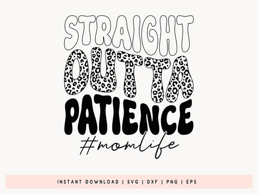 Straight Outta Patience, Retro Mom Life SVG File
