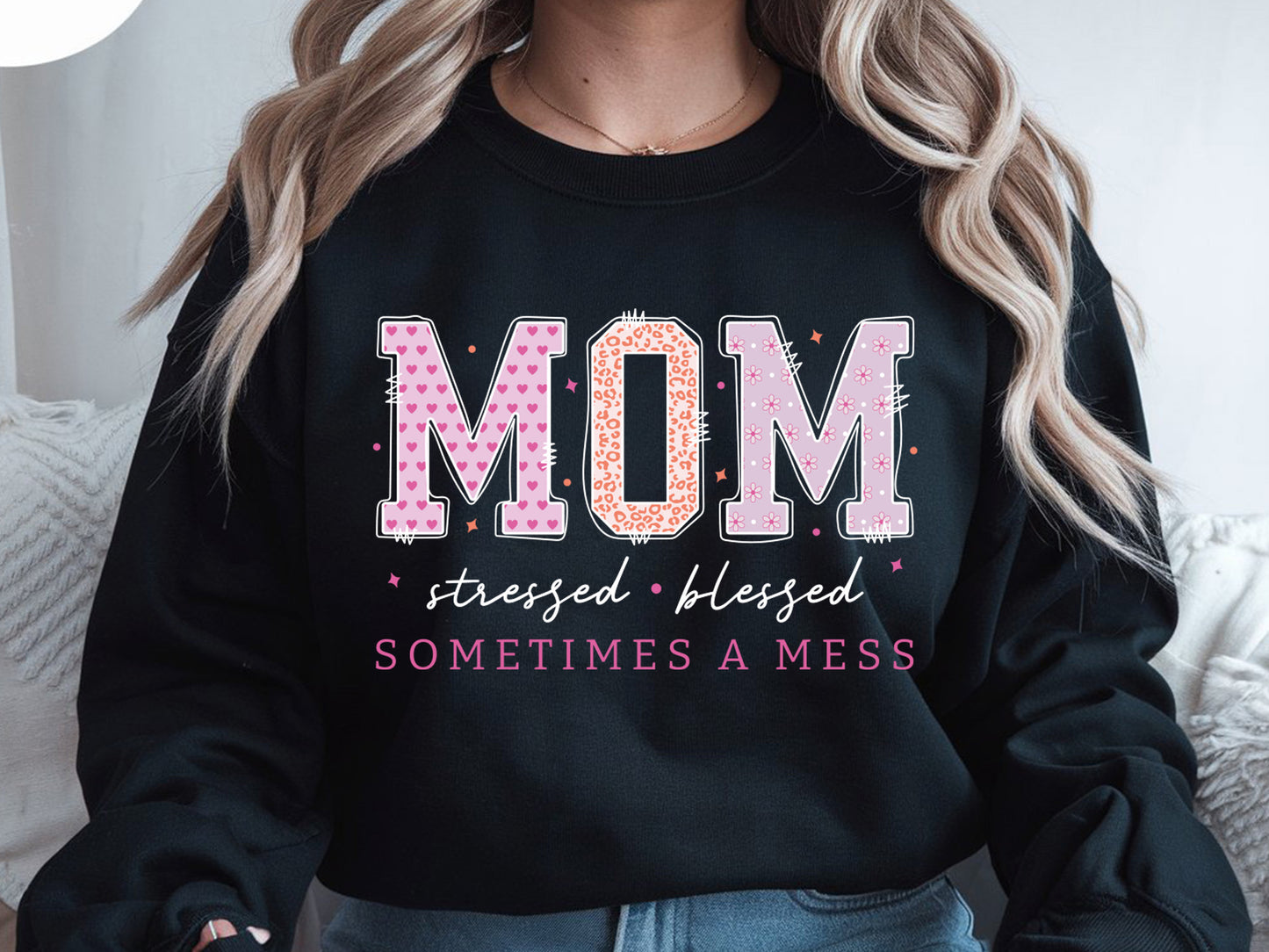 Stress Blessed Sometimes A Mess Mom PNG